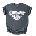 Different Not Less Shirt