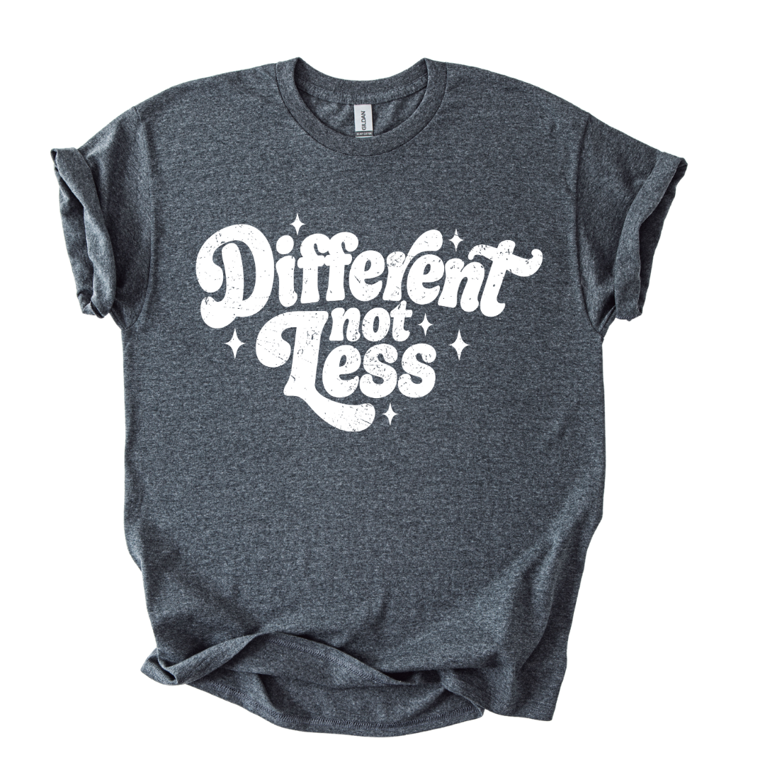 Different Not Less Shirt