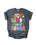 You Can Do Hard Things Shirt