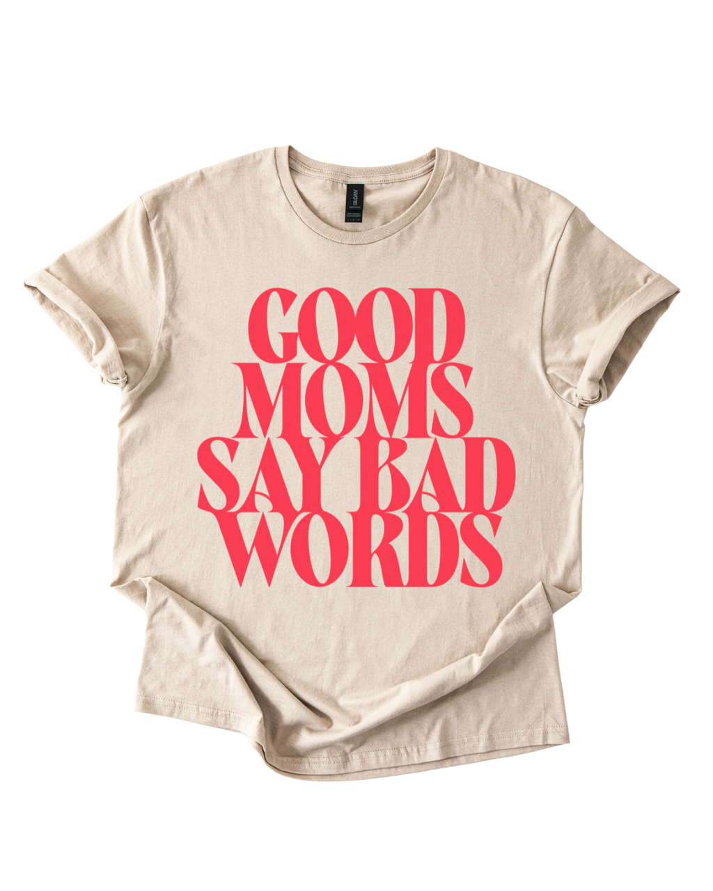 Good Moms, Bad Words Shirt