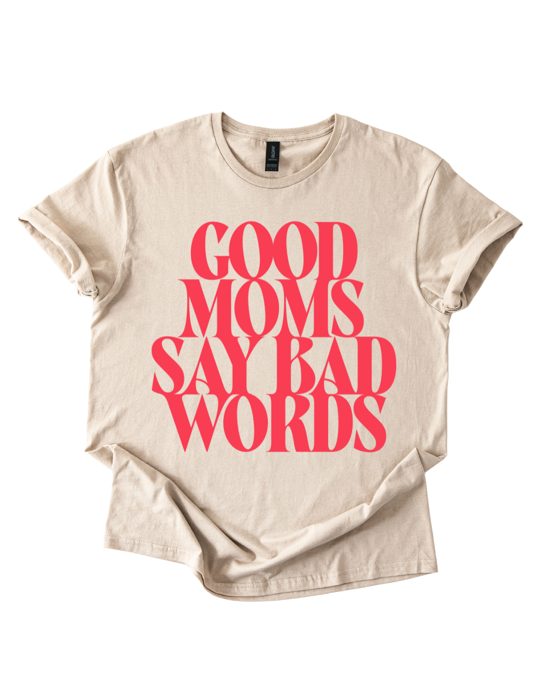 Good Moms, Bad Words Shirt