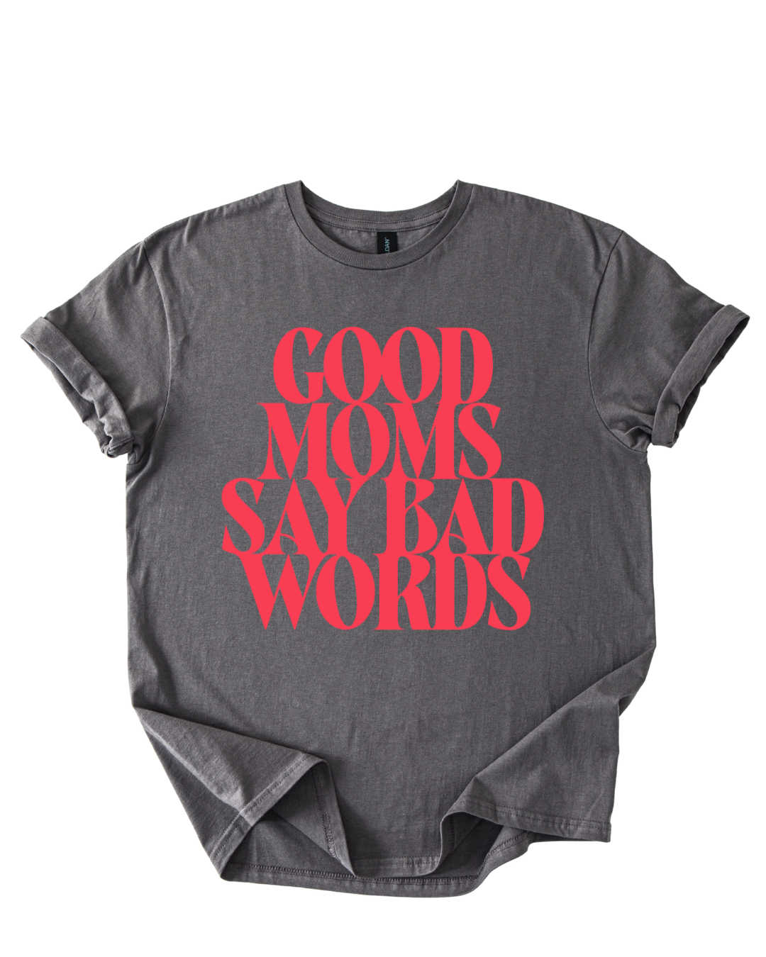 Good Moms, Bad Words Shirt