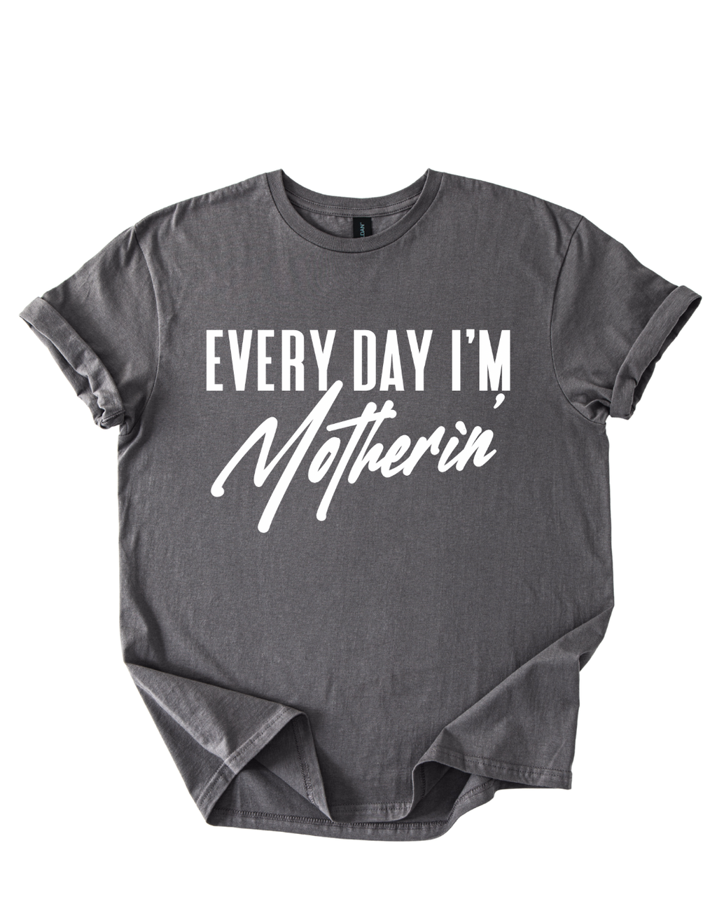 Everday I'm Motherin' Shirt