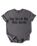Too Tired Shirt