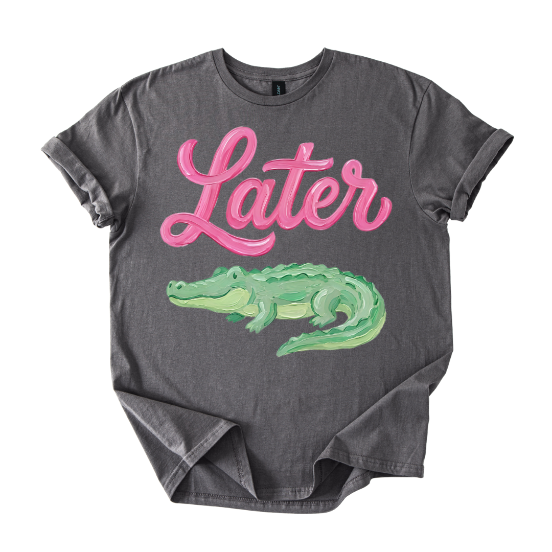 Later Gator Shirt