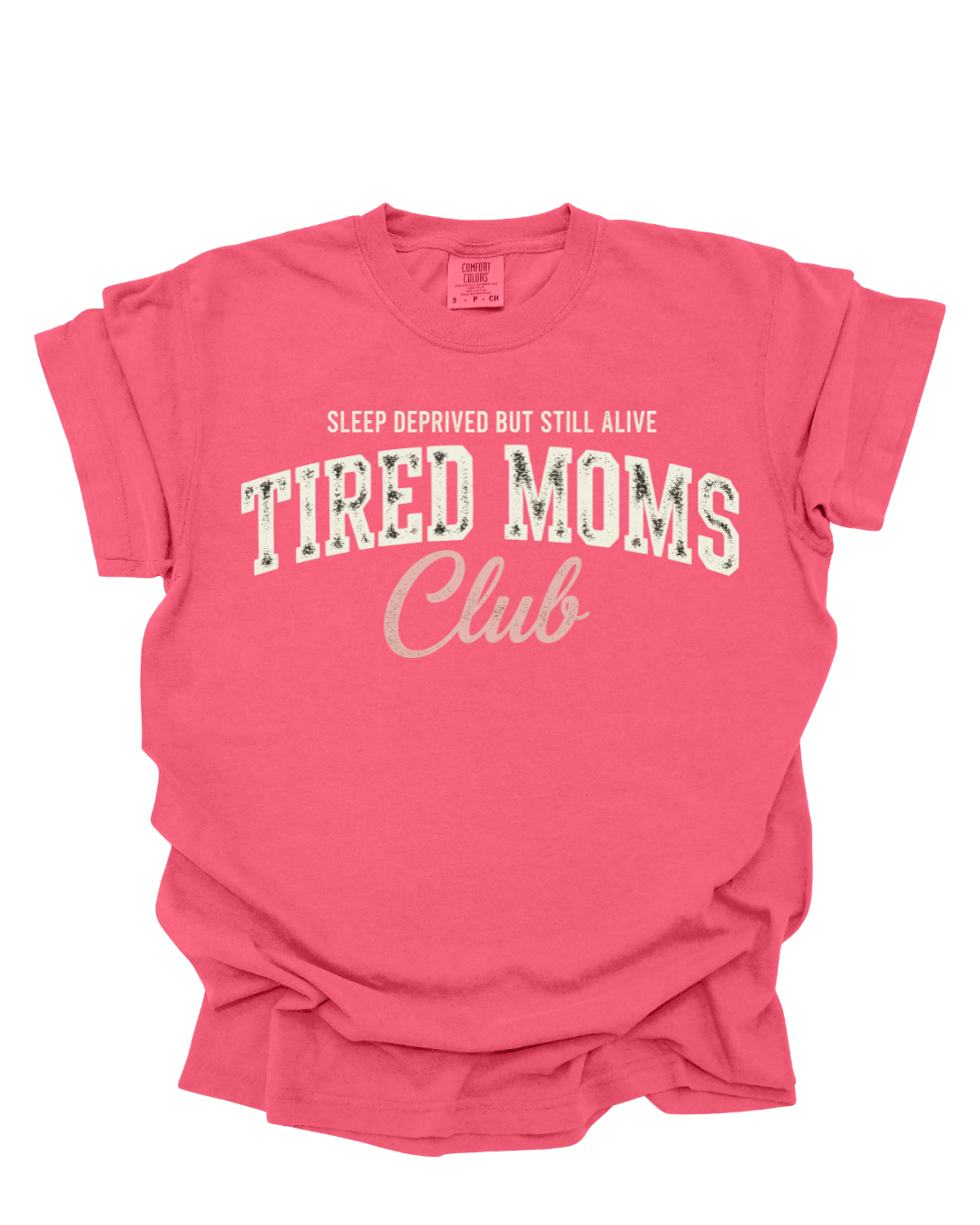 Tired Moms Club Shirt