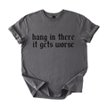 Hang in There Shirt