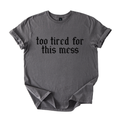 Too Tired Shirt