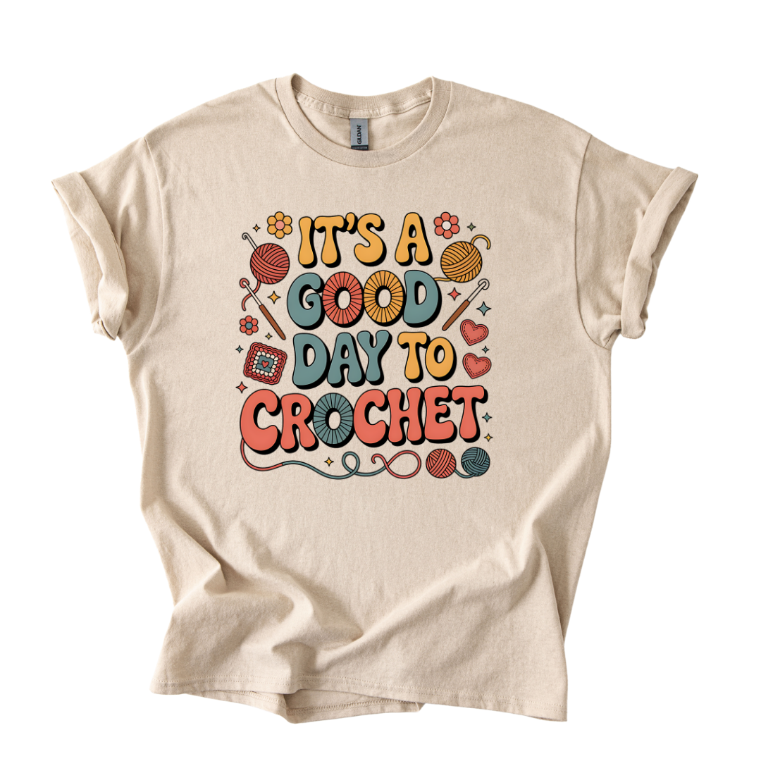 Good Day to Crochet Shirt
