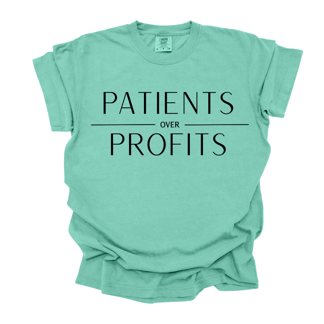 Patients Over Profits Shirt